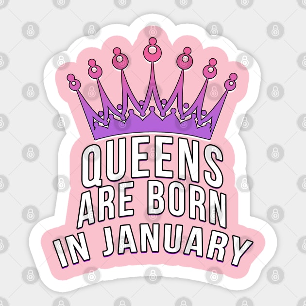 Queens are born in January Sticker by PGP